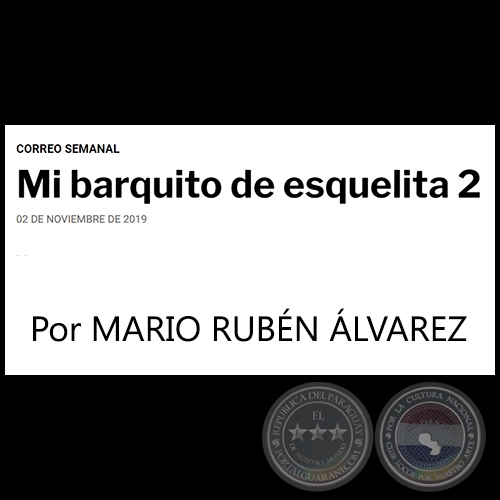 MI BARQUITO DE ESQUELITA 2 - Por MARIO RUBN LVAREZ - Sbado, 02 de Noviembre de 2019